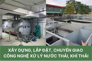 XÂY DỰNG, LẮP ĐẶT HỆ THỐNG XL NƯỚC THẢI, KHÍ THẢI